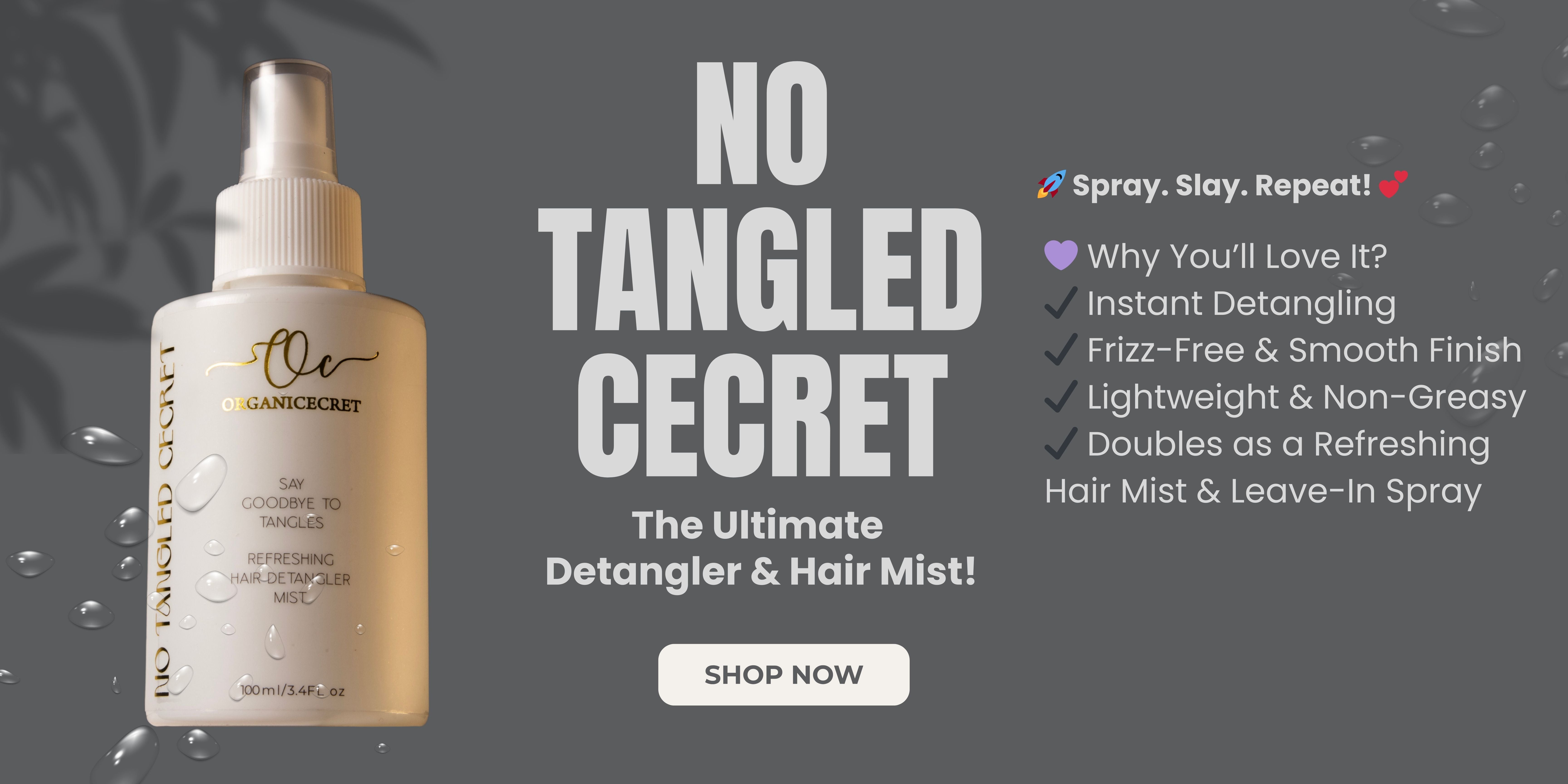 No Tangled Cecret Refreshing Hair Detangler Mist, placed on a sleek surface with a soft glow, highlighting its lightweight, frizz-free, and nourishing benefits for smooth, tangle-free hair